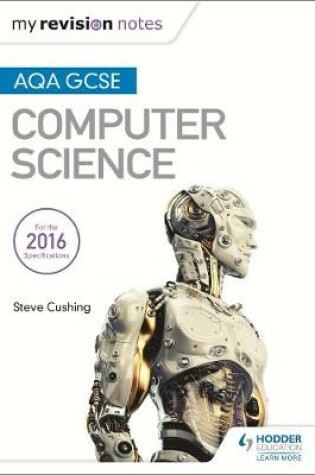 Cover of AQA GCSE Computer Science My Revision Notes 2e