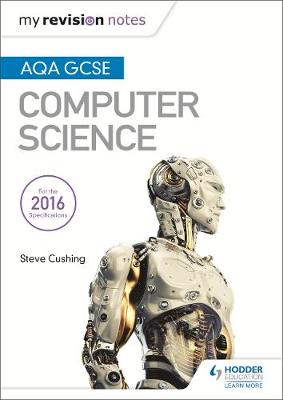 Book cover for AQA GCSE Computer Science My Revision Notes 2e