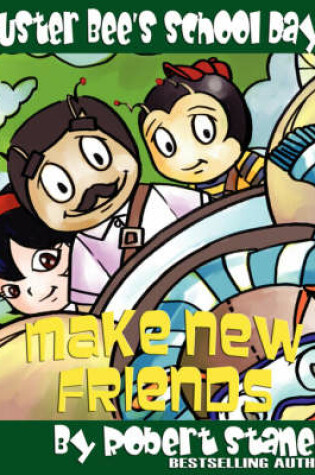 Cover of Make New Friends (Buster Bee's School Days #2)