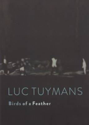 Book cover for Luc Tuymans - Birds of A Feather