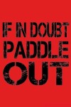 Book cover for If In Doubt Paddle Out