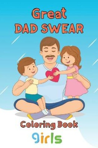 Cover of Great Dad Swear Coloring Book girls