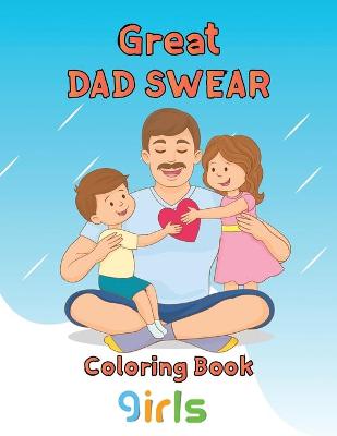 Book cover for Great Dad Swear Coloring Book girls