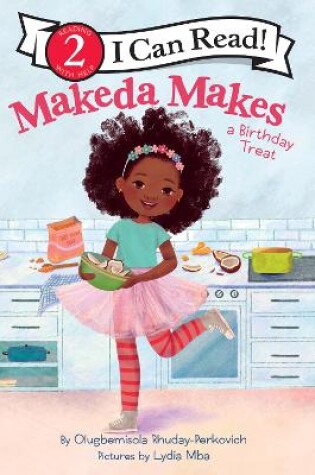 Cover of Makeda Makes a Birthday Treat