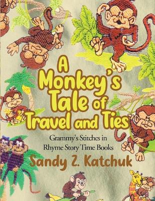 Cover of A Monkey's Tale of Travel and Ties