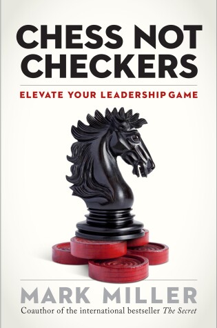 Cover of Chess Not Checkers: Elevate Your Leadership Game