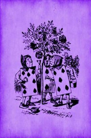 Cover of Alice in Wonderland Journal - Painting The Roses Red (Purple)