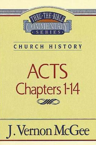 Cover of Thru the Bible Vol. 40: Church History (Acts 1-14)