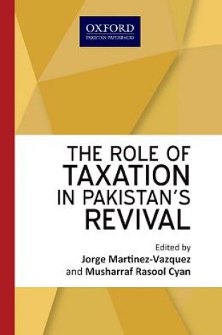 Cover of The Role of Taxation in Pakistan's Revival