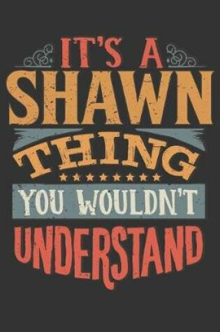 Cover of Its A Shawn Thing You Wouldnt Understand