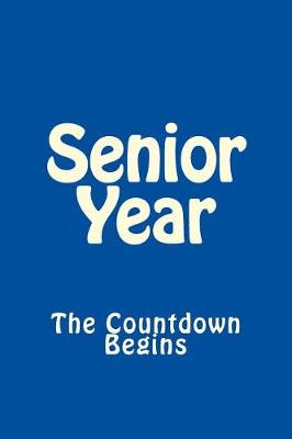 Book cover for Senior Year The Countdown Begins (Blue)