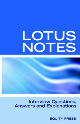 Book cover for Lotus Notes Interview Questions, Answers, and Explanations