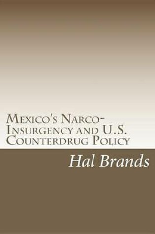 Cover of Mexico's Narco-Insurgency and U.S. Counterdrug Policy