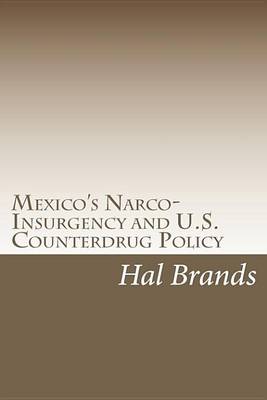 Book cover for Mexico's Narco-Insurgency and U.S. Counterdrug Policy