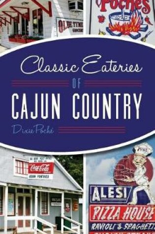 Cover of Classic Eateries of Cajun Country