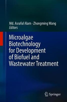 Book cover for Microalgae Biotechnology for Development of Biofuel and Wastewater Treatment