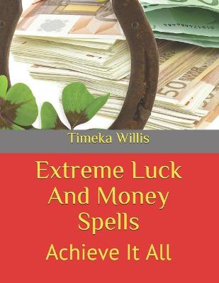 Book cover for Extreme Luck And Money Spells