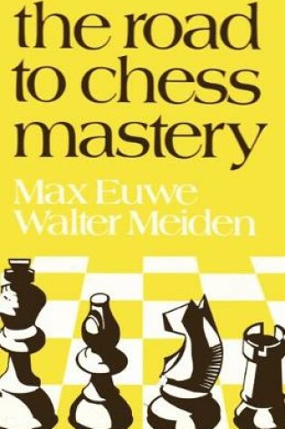 Cover of The Road to Chess Mastery