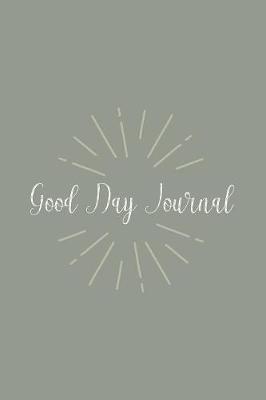 Book cover for Good Day Journal