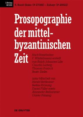 Book cover for Prosopographie der mittelbyzantinischen Zeit, Band 6, Sinko (# 27089) - Zuhayr (# 28522)