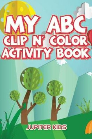 Cover of My ABC Clip n' Color Activity Book