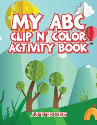 Book cover for My ABC Clip n' Color Activity Book