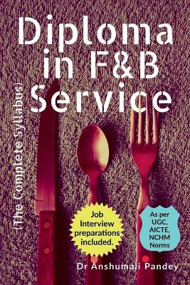 Book cover for Diploma in F&B Service, The Complete Syllabus