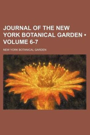 Cover of Journal of the New York Botanical Garden (Volume 6-7)