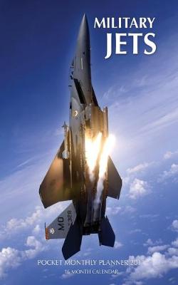 Book cover for Military Jets Pocket Monthly Planner 2017