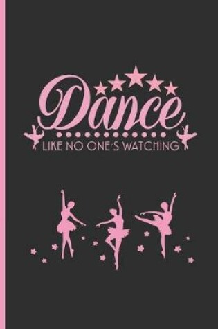 Cover of Dance Like No Ones Watching