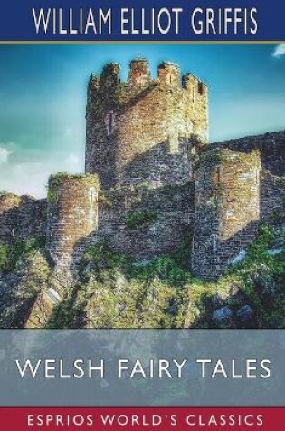 Cover of Welsh Fairy Tales (Esprios Classics)