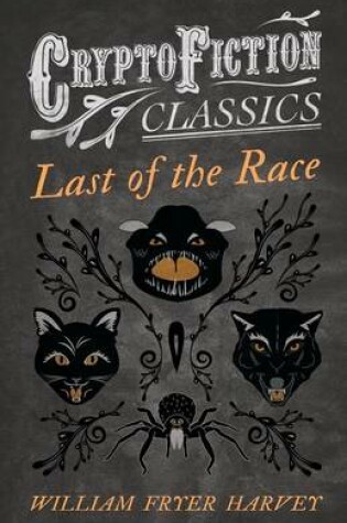 Cover of Last of the Race (Cryptofiction Classics)