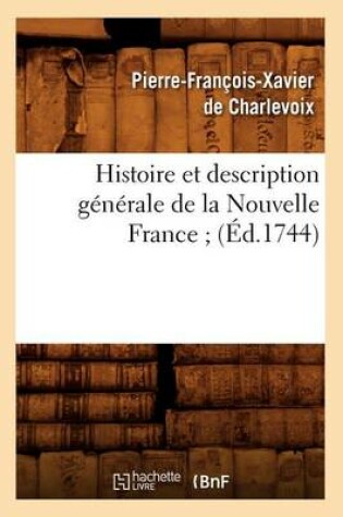 Cover of Histoire Et Description Generale de la Nouvelle France (Ed.1744)