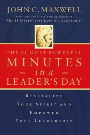 Cover of The 21 Most Powerful Minutes in a Leader's Day