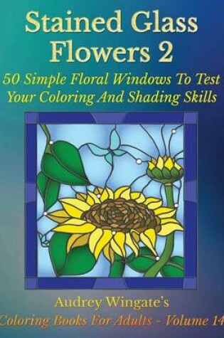 Cover of Stained Glass Flowers 2