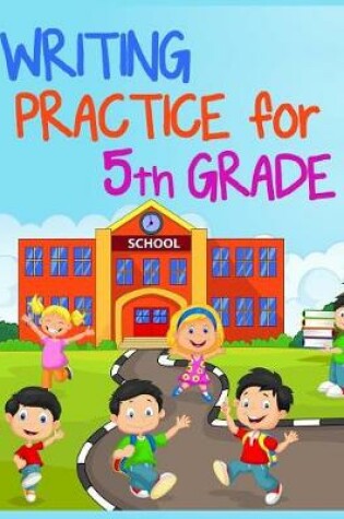Cover of Writing Practice For 5th Grade