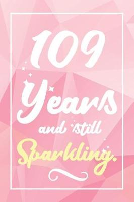 Book cover for 109 Years And Still Sparkling