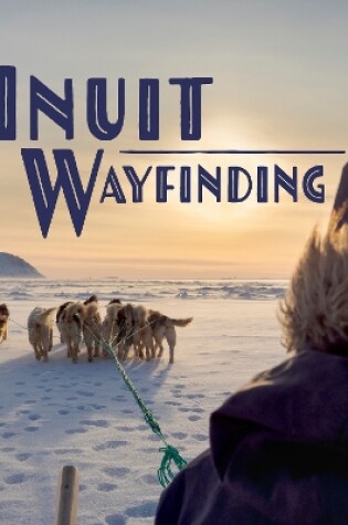 Cover of Inuit Wayfinding