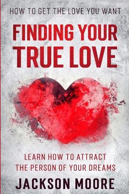 Book cover for How To Get The Love You Want