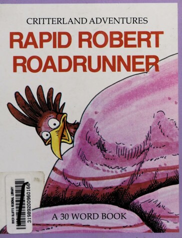 Book cover for Rapid Robert Roadrunner