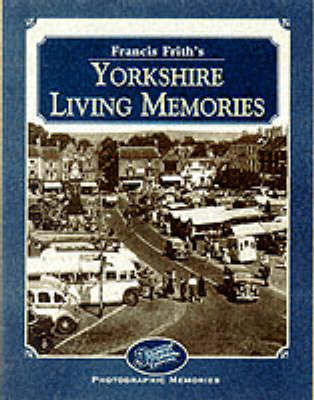 Book cover for Francis Frith's Yorkshire Living Memories