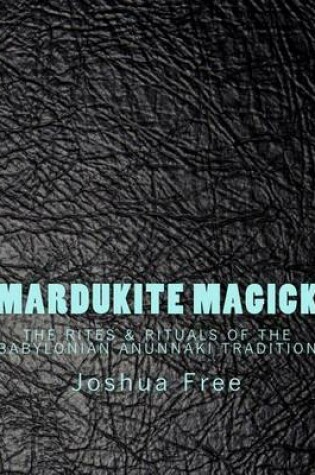 Cover of Mardukite Magick