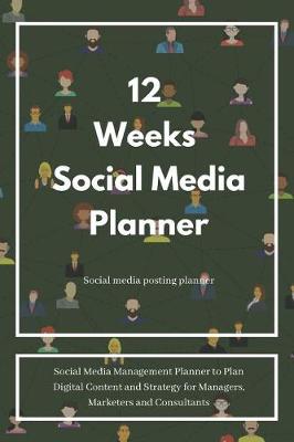 Book cover for 12 Weeks Social Media Planner