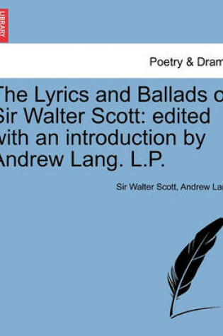 Cover of The Lyrics and Ballads of Sir Walter Scott