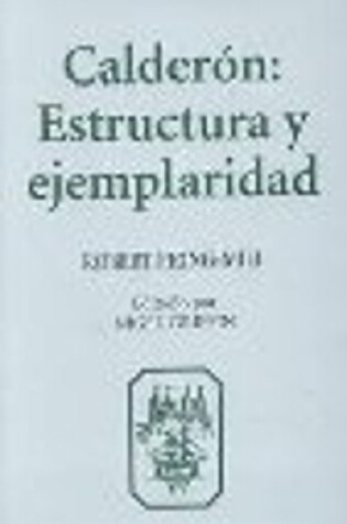 Cover of Calderon:  Estructura y Ejemplaridad