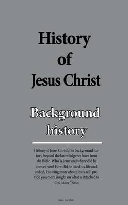 Book cover for History of Jesus Christ