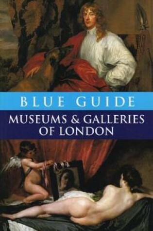 Cover of Blue Guide Museums and Galleries of London