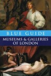 Book cover for Blue Guide Museums and Galleries of London