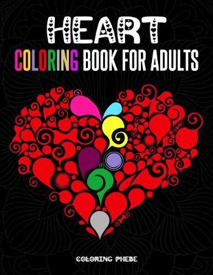 Book cover for Heart Coloring Book For Adults