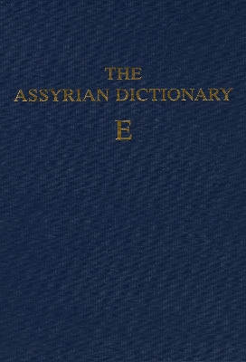 Book cover for Assyrian Dictionary of the Oriental Institute of the University of Chicago, Volume 4, E
